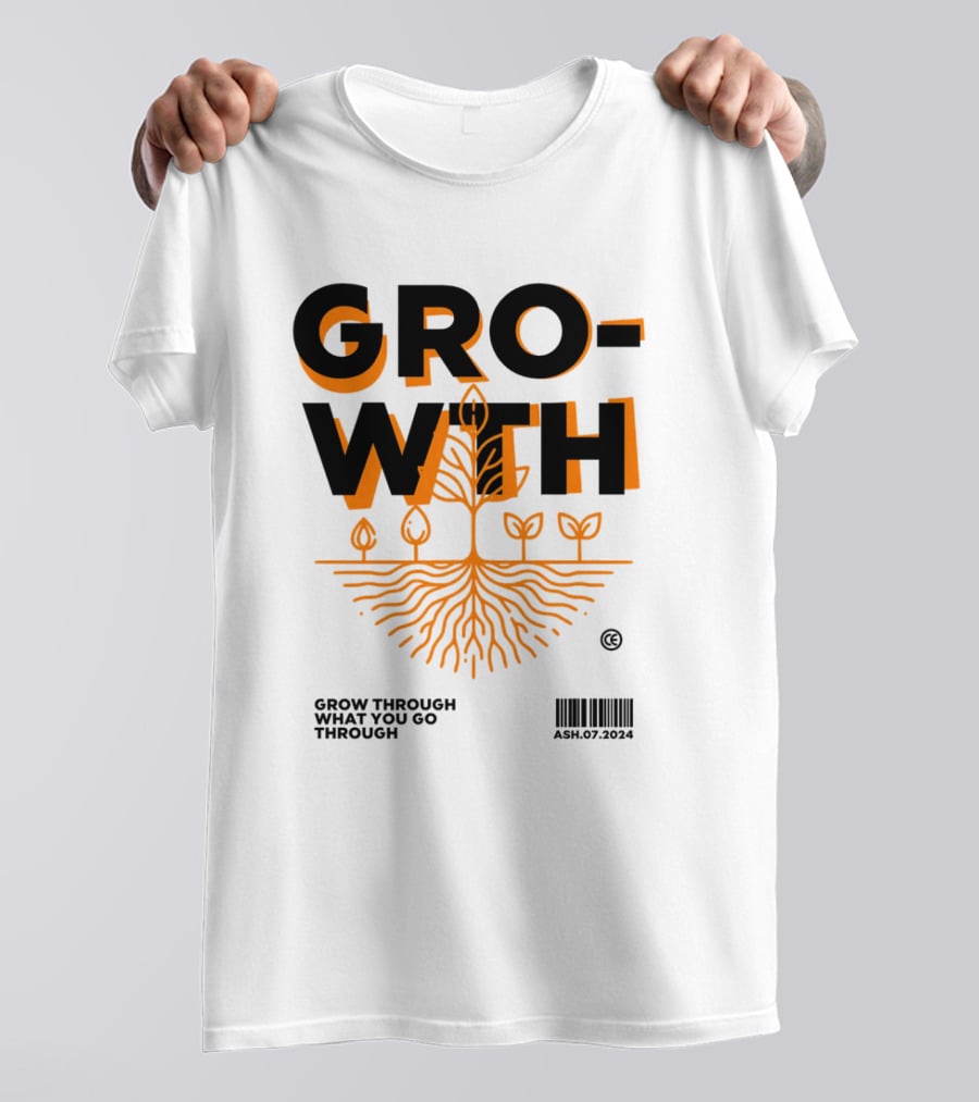 GROWTH Grow Through What You Go Through T-Shirt