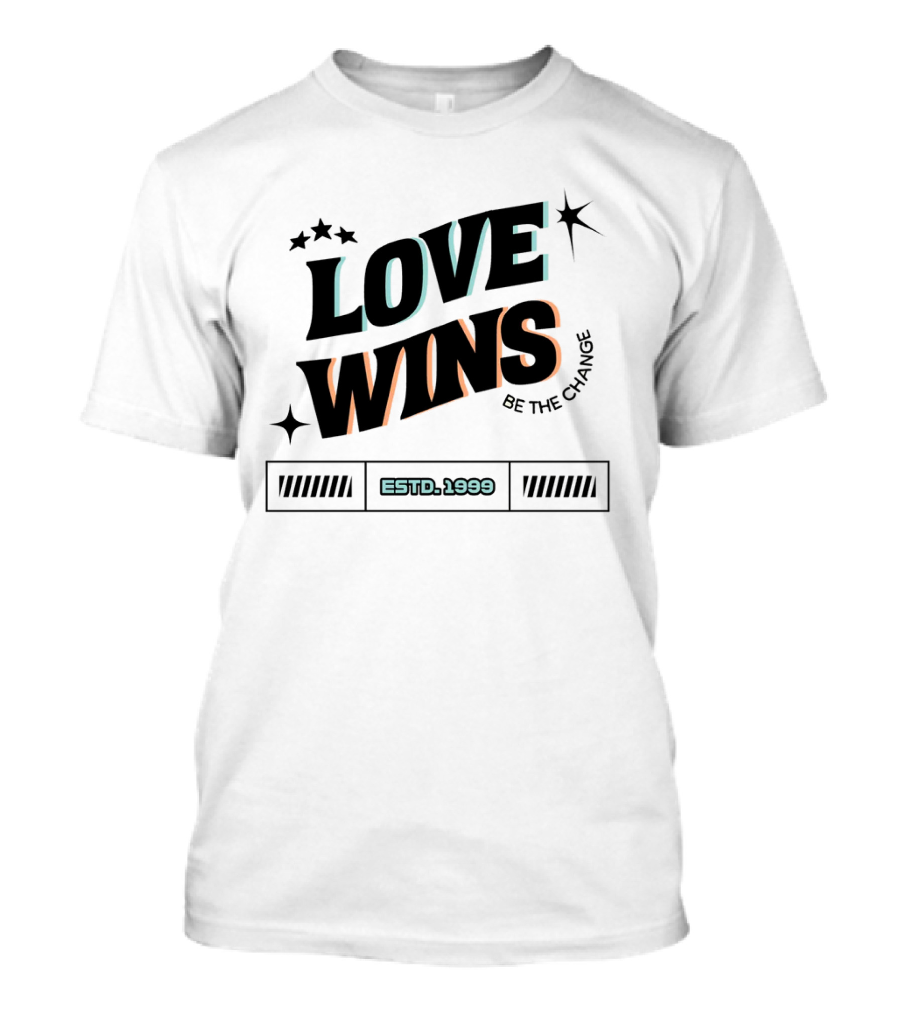 LOVE WINS Be The Change ESTD. 1999 T-Shirt