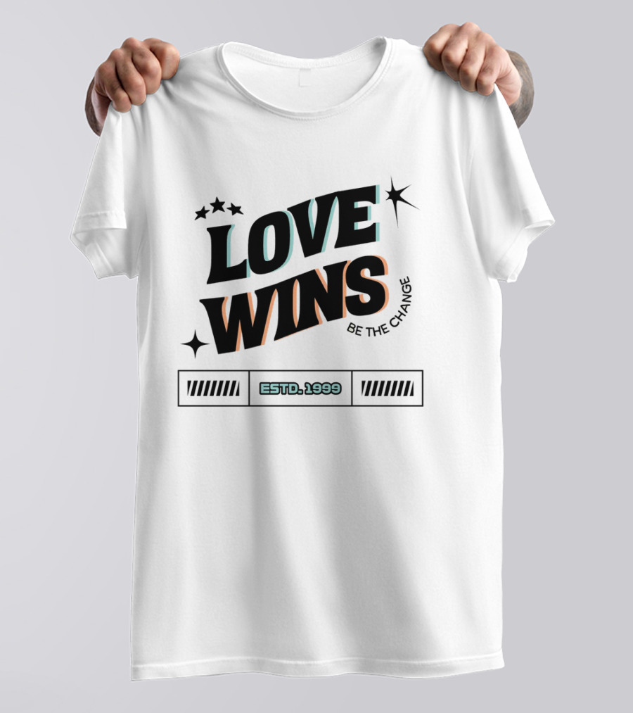 LOVE WINS Be The Change ESTD. 1999 T-Shirt