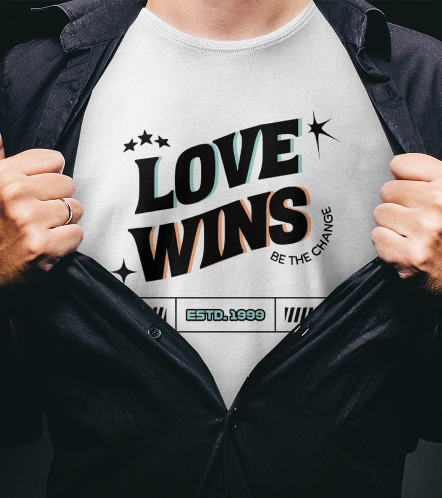 LOVE WINS Be The Change ESTD. 1999 T-Shirt