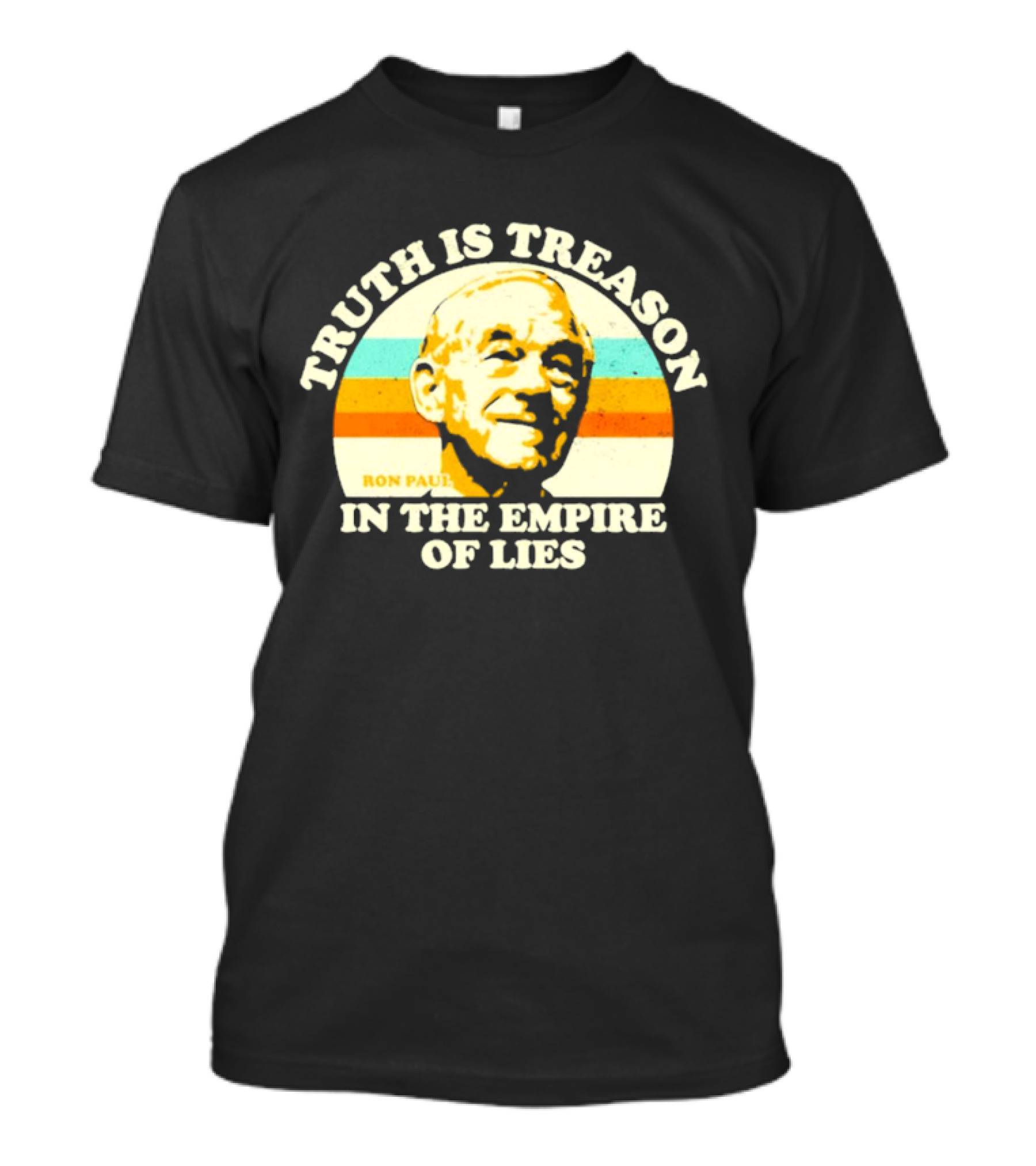 Truth Is Treason In The Empire Of Lies Ron Paul T-Shirt