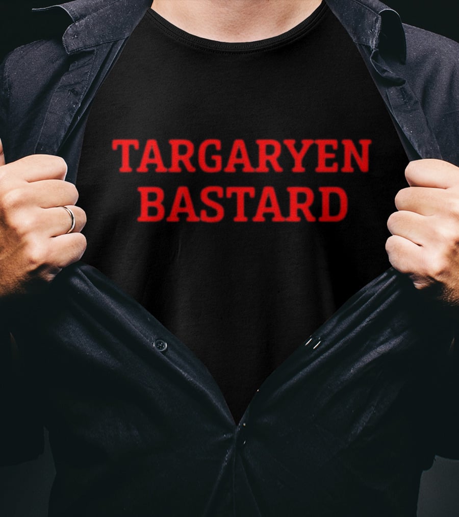 Targaryen Bastard Game Of Thrones Fan T-Shirt