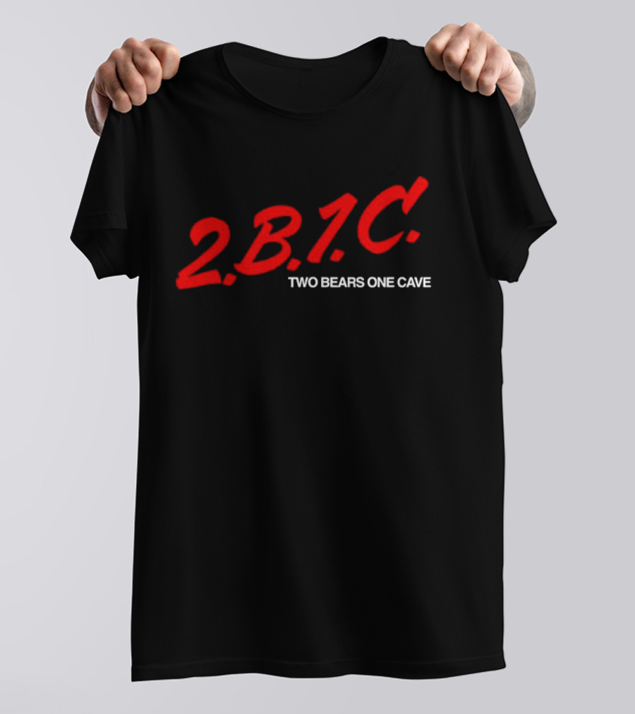 2B1C Two Bears One Cave Podcast Merch T-Shirt
