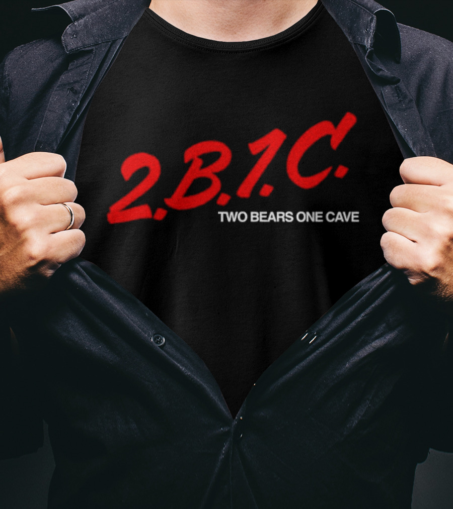 2B1C Two Bears One Cave Podcast Merch T-Shirt