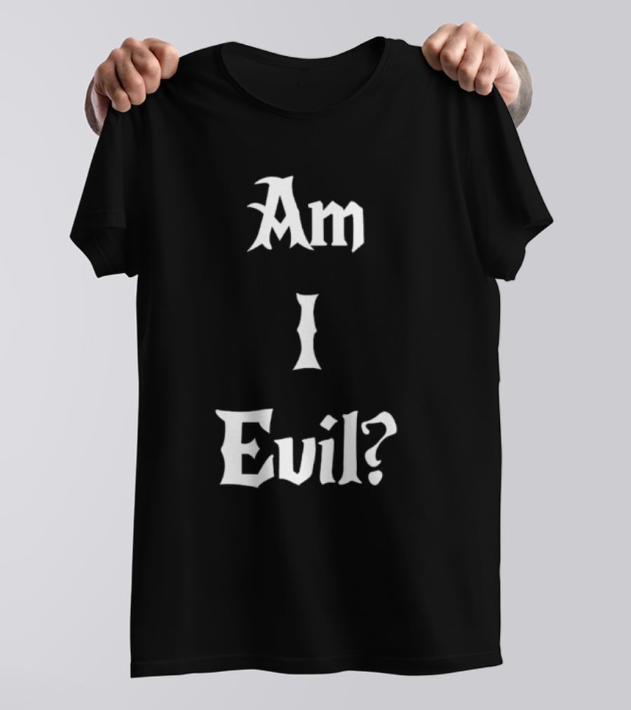 Am I Evil Novelty Gothic Font James B. Jones T-Shirt