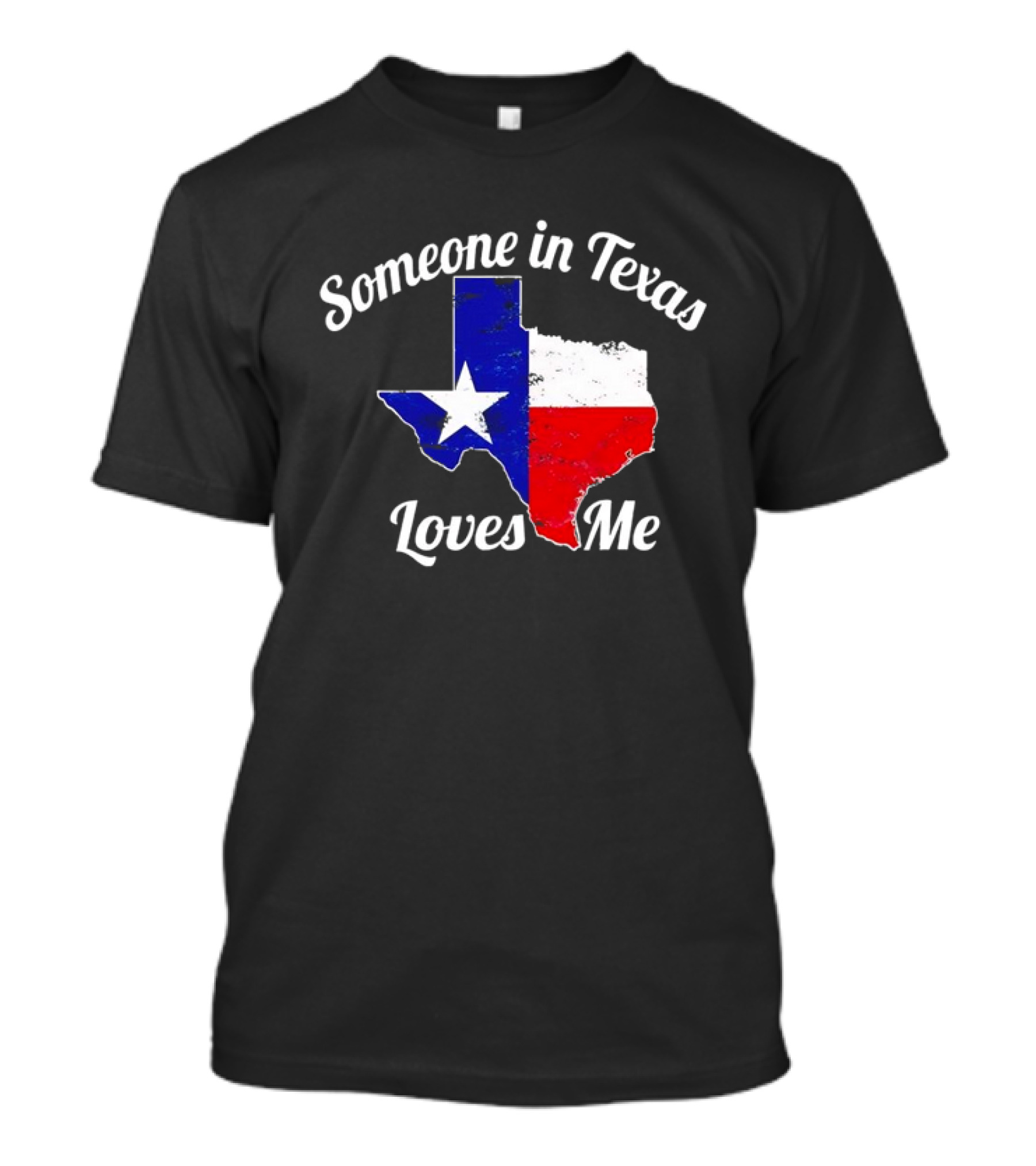Someone In Texas Loves Me Texas Flag Map T-Shirt