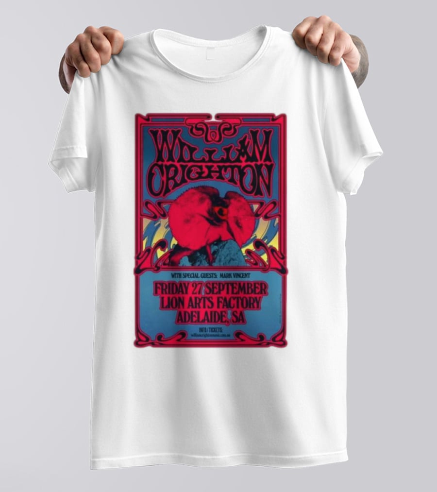 William Crighton With Special Guests Mark Vincent Live At Lion Arts Factory Adelaide SA Friday 27 September T-Shirt
