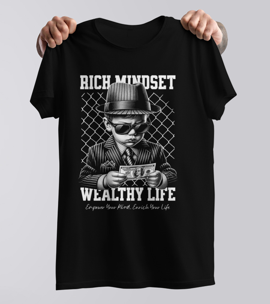 Rich Mindset, Wealthy Life Empower Your Mind Enrich Your Life T-Shirt