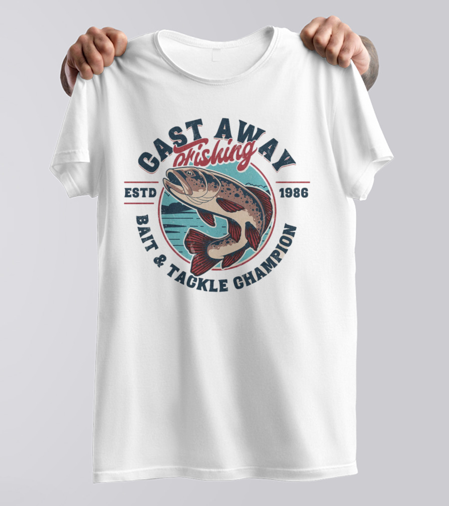 Cast Away Fishing ESTD 1986 Bait And Tackle Champion T-Shirt