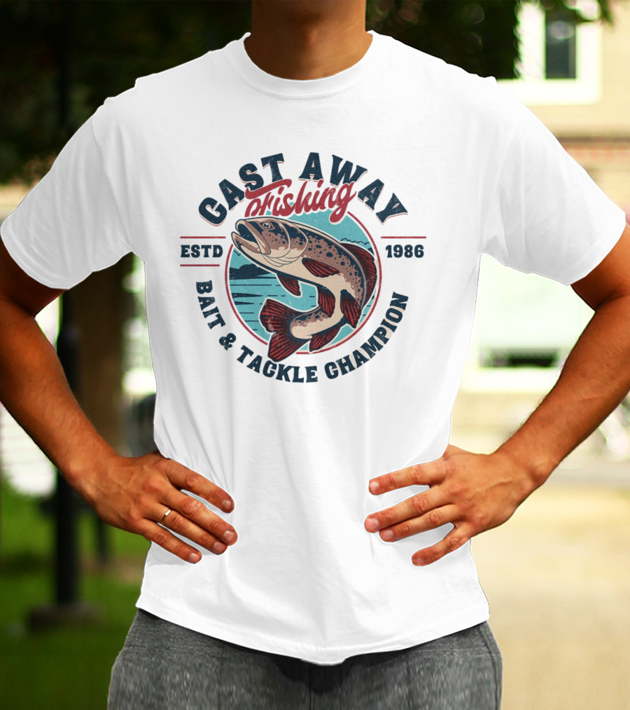 Cast Away Fishing ESTD 1986 Bait And Tackle Champion T-Shirt