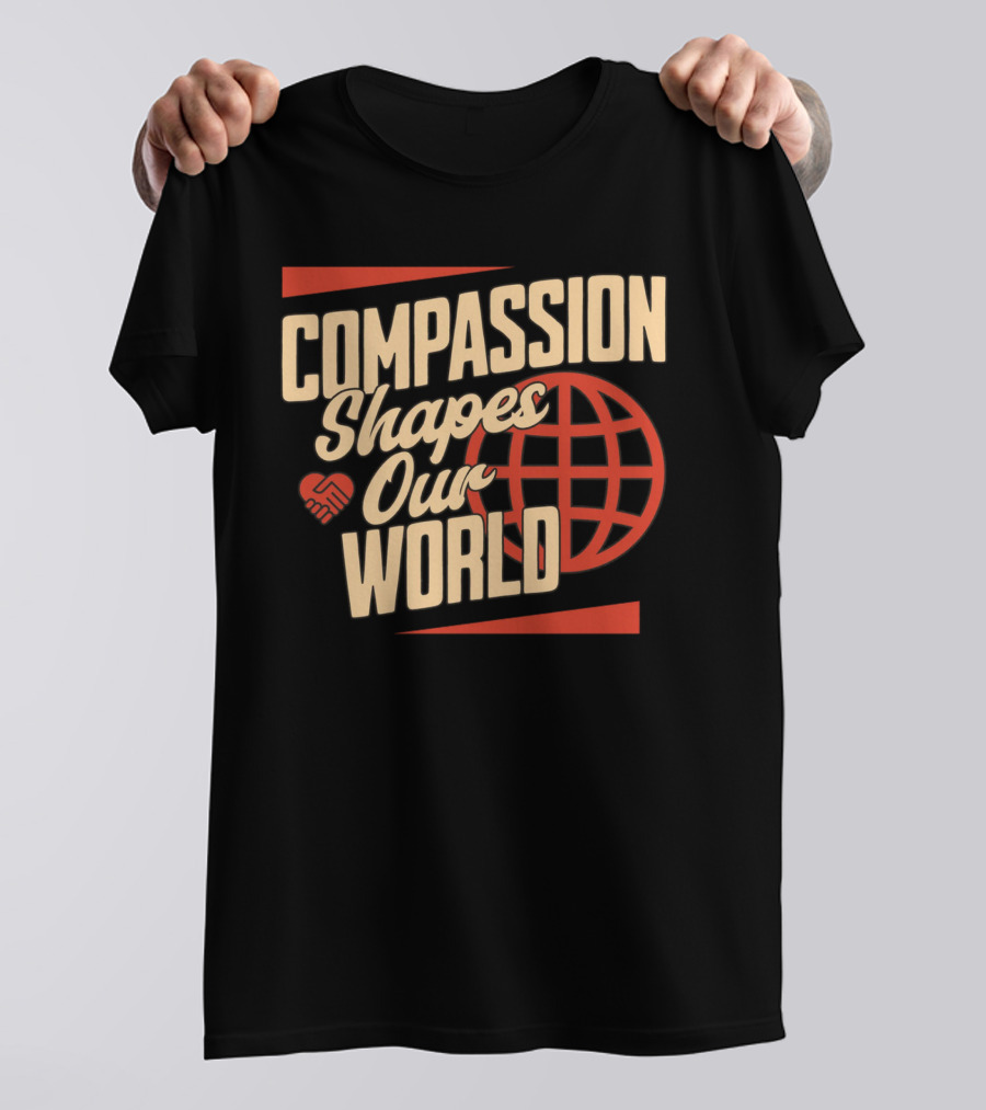 Compassion Shapes Our World Handshake Globe T-Shirt