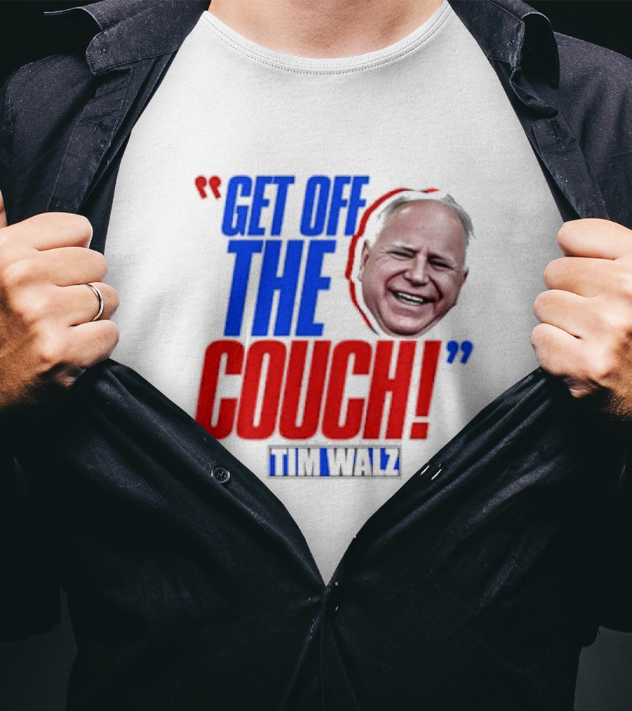 Get Off The Couch Tim Walz T-Shirt