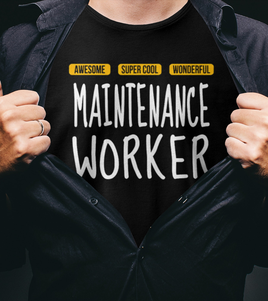 Awesome Super Cool Wonderful Maintenance Worker T-Shirt