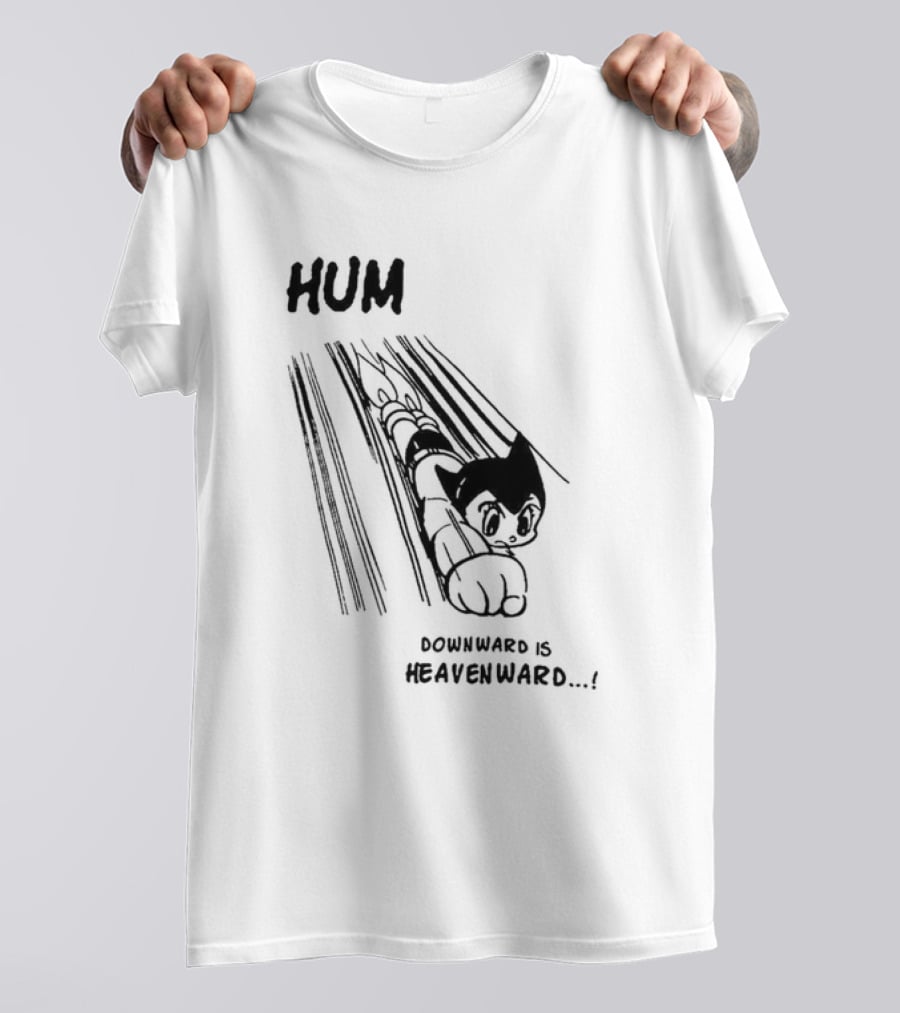 Astro Boy Hum Downward Is Heavenward T-Shirt