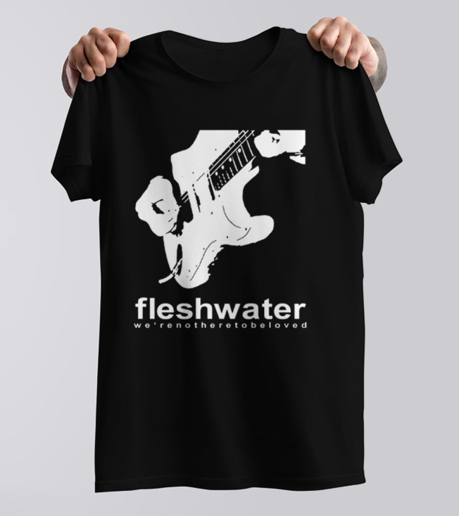 Closed Casket Activities Fleshwater We're Not Here To Be Loved Strat T-Shirt