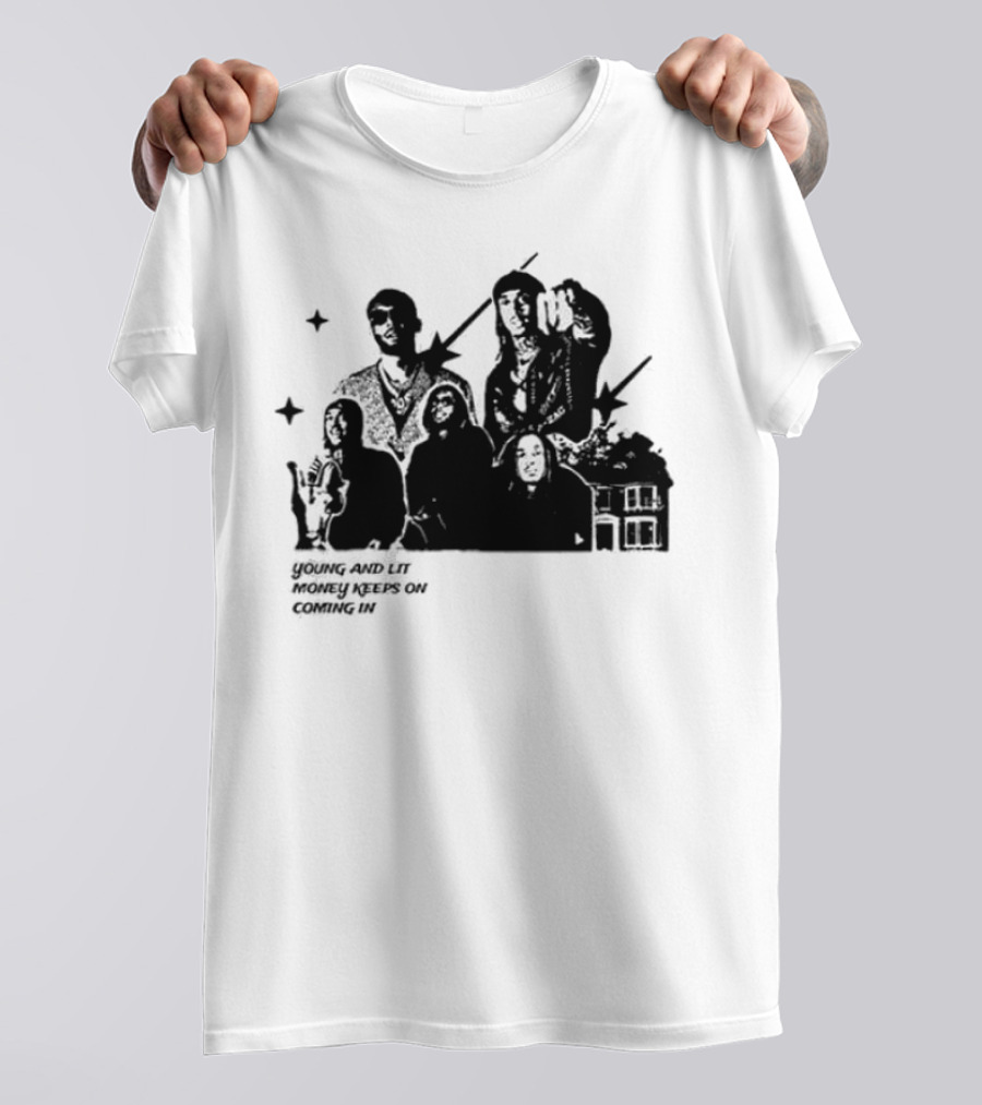 Young And Lit Money Keeps On Coming In Star Group Portrait House T-Shirt