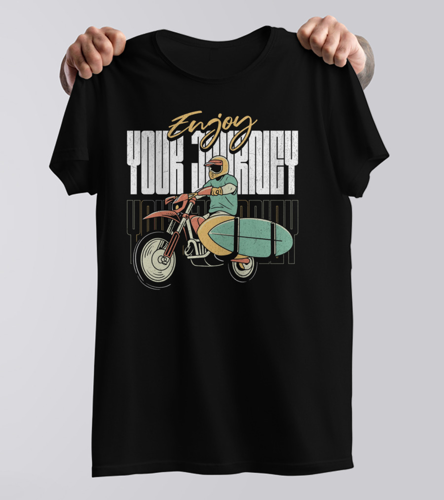 Enjoy Your Journey Motorcycle Surfboard Adventure T-Shirt