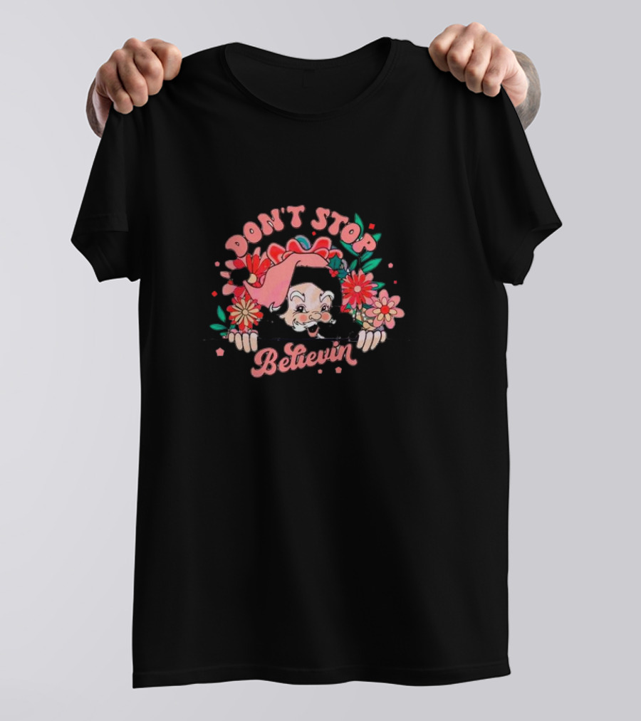 Don't Stop Believin Floral Santa Blossoms T-Shirt
