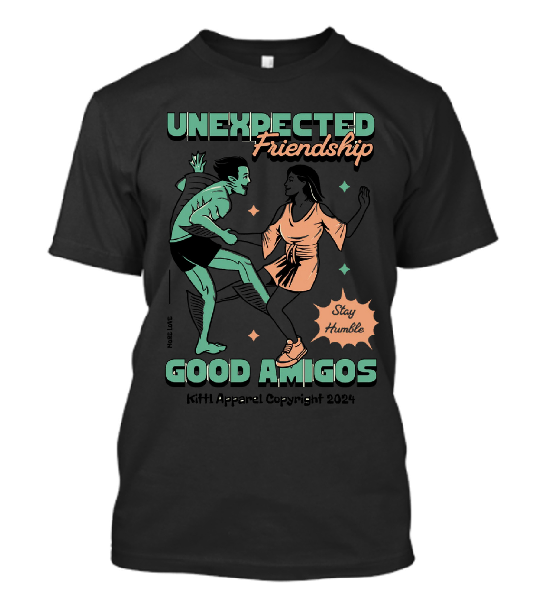 UNEXPECTED Friendship Good Amigos Stay Humble Kitti Apparel Copyright T-Shirt