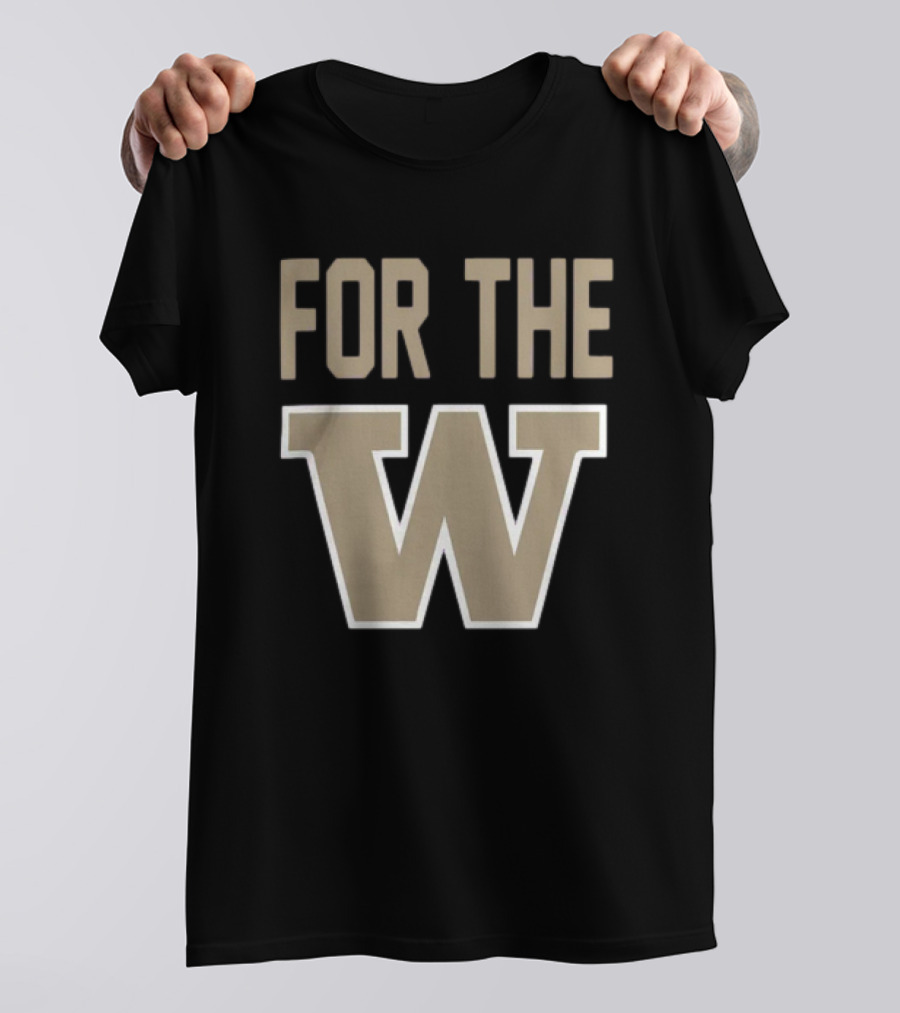 Washington Huskies For The W T-Shirt