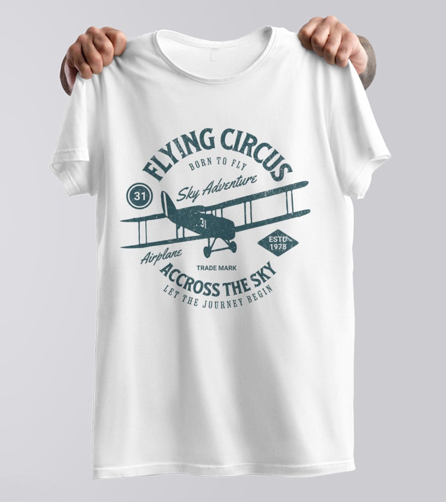 FLYING CIRCUS SKY ADVENTURE AIRPLANE ACROSS THE SKY LET THE JOURNEY BEGIN ESTD 1978 BORN TO FLY T-Shirt