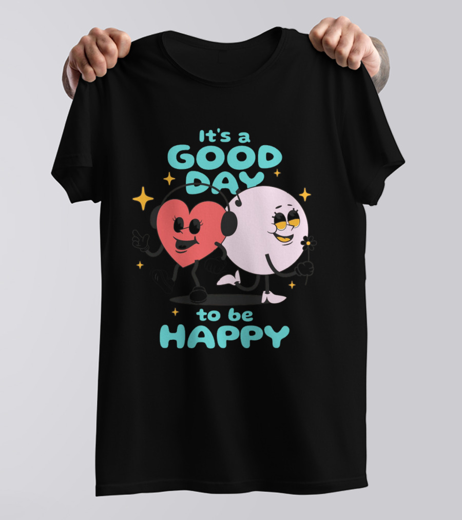 IT'S A GOOD DAY TO BE HAPPY Heart And Smiley Face Strolling With Headphones T-Shirt