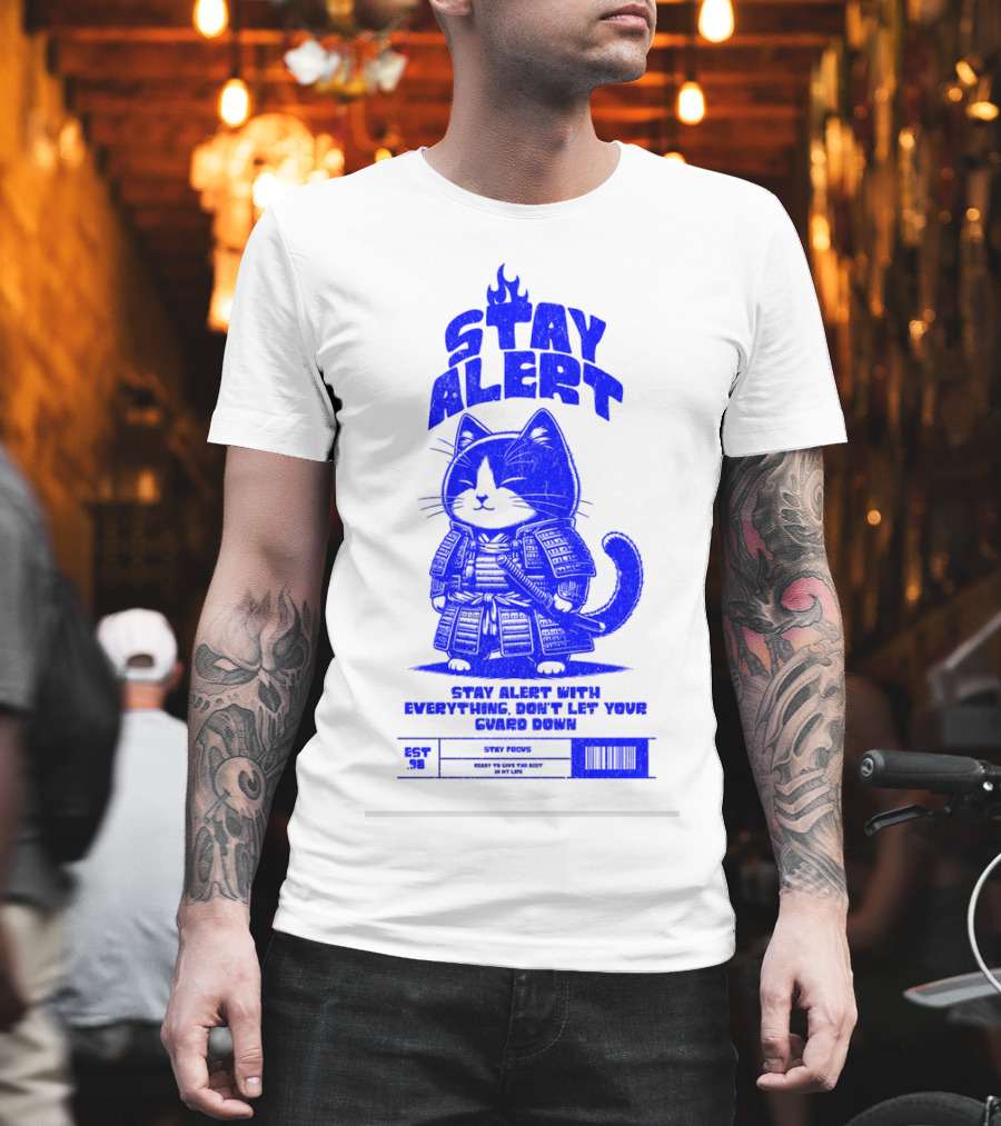 Stay Alert With Everything Don't Let Your Guard Down Cat Ninja T-Shirt