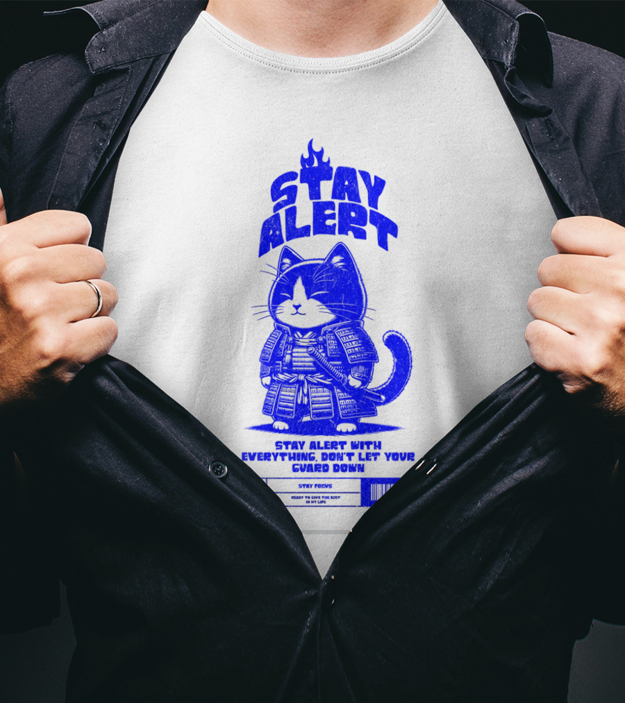 Stay Alert With Everything Don't Let Your Guard Down Cat Ninja T-Shirt