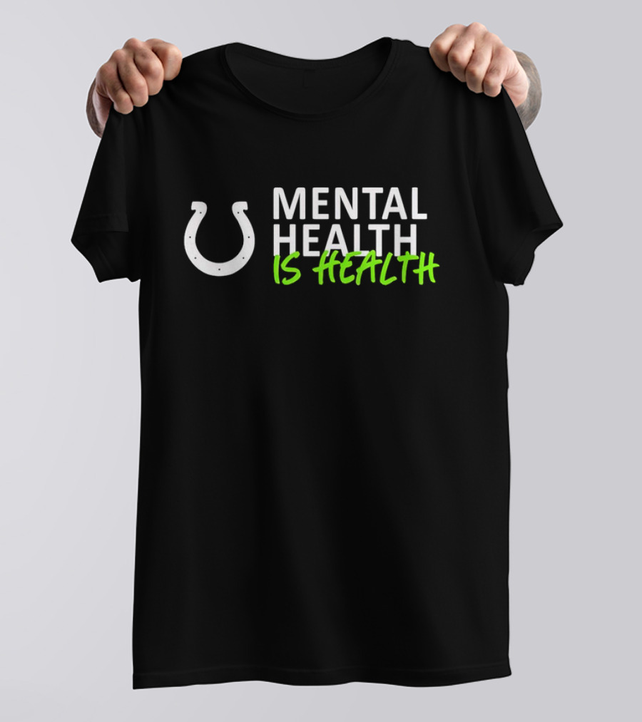 Mental Health Is Health Indianapolis Colts Horseshoe T-Shirt