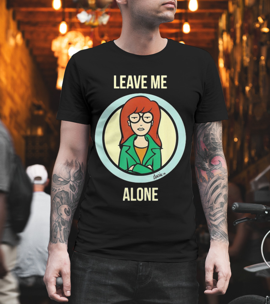 Leave Me Alone Daria T-Shirt