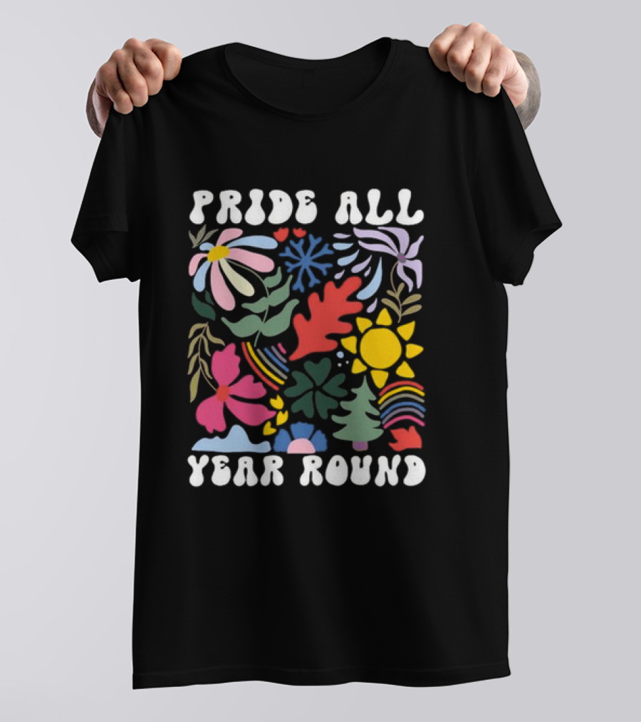 Pride All Year Round Colorful Nature And Abstract Florals T-Shirt