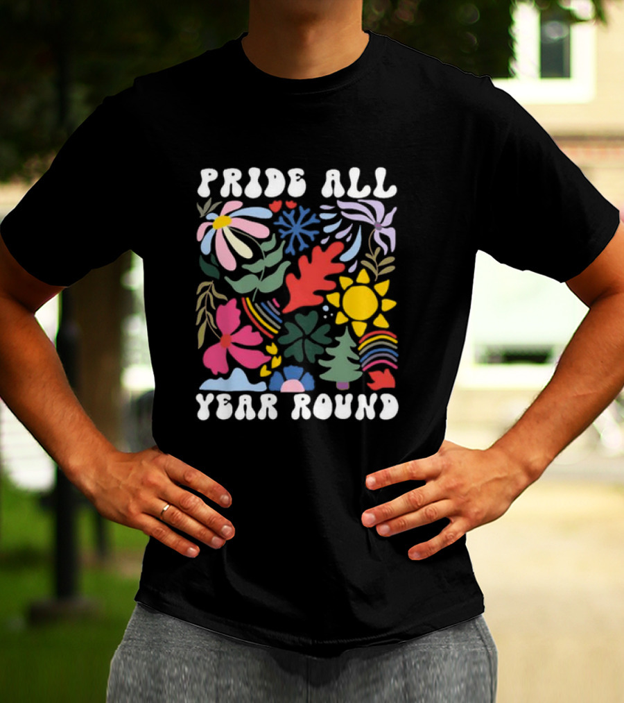 Pride All Year Round Colorful Nature And Abstract Florals T-Shirt