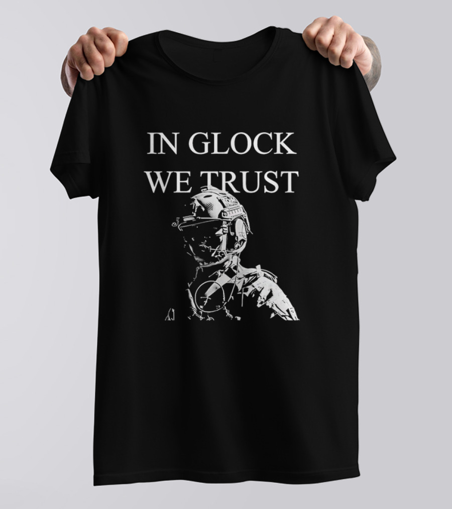 In Glock We Trust Tactical Soldier T-Shirt