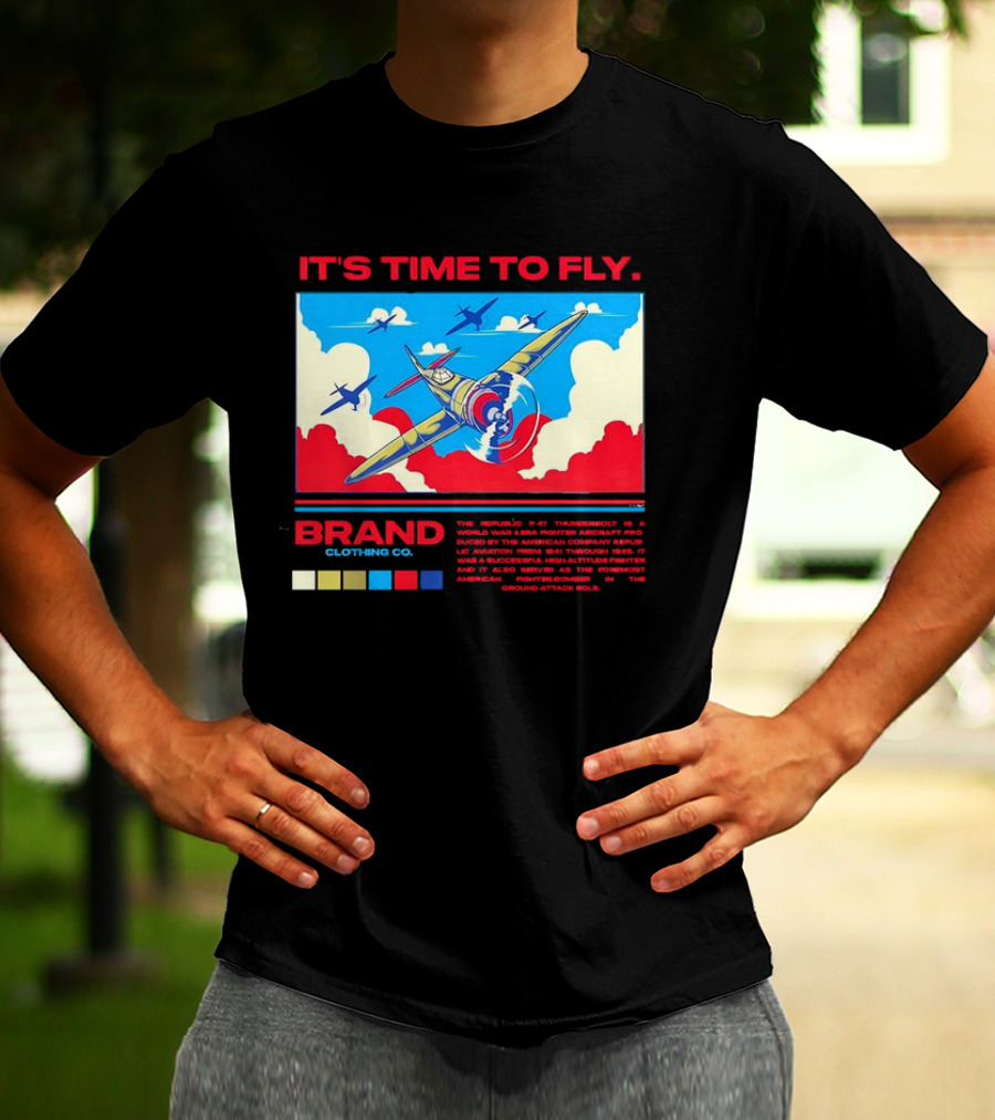 It's Time To Fly Brand Clothing Co Republic P47 Thunderbolt Aircraft Pro American Airpower Skyscape T-Shirt