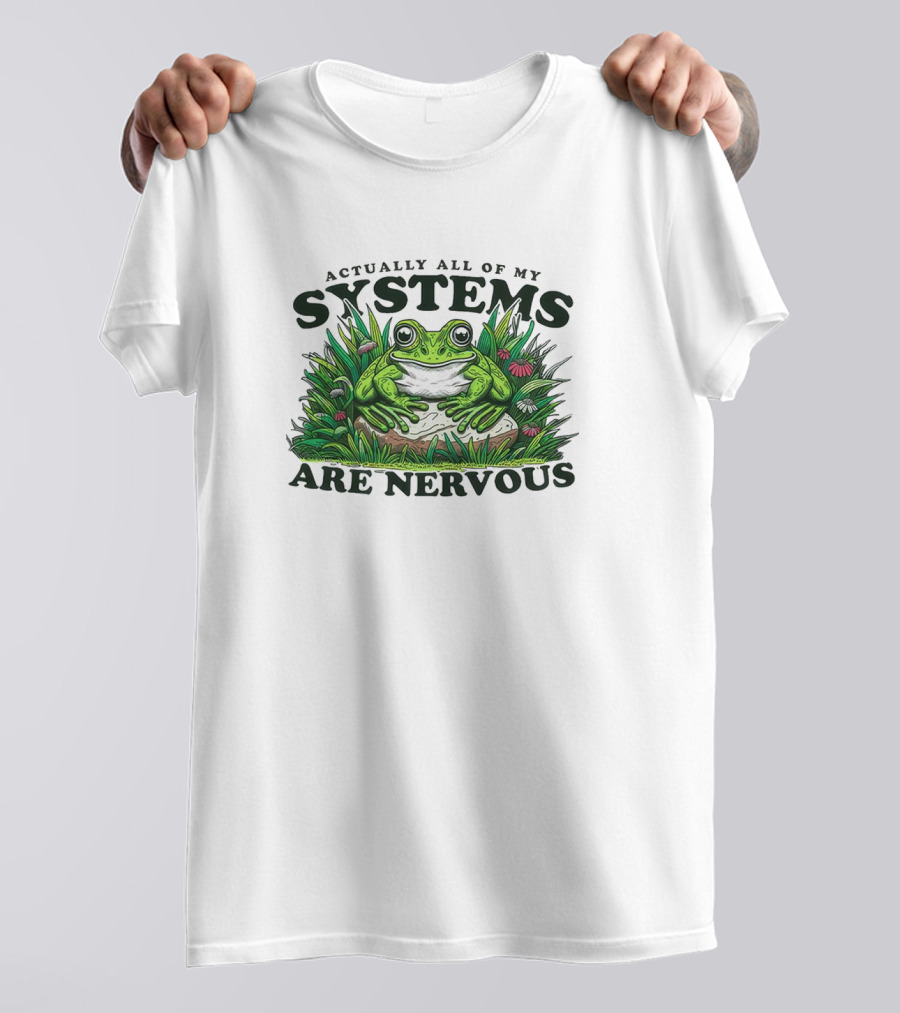 Actually All Of My Systems Are Nervous Frog In Grass And Flowers T-Shirt