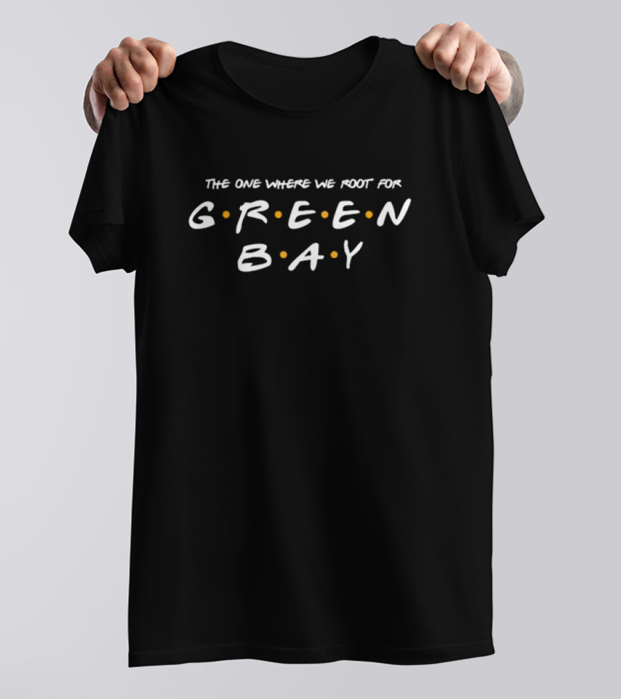The One Where We Root For Green Bay Friends T-Shirt