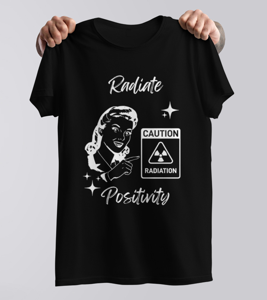Radiate Positivity Caution Radiation T-Shirt