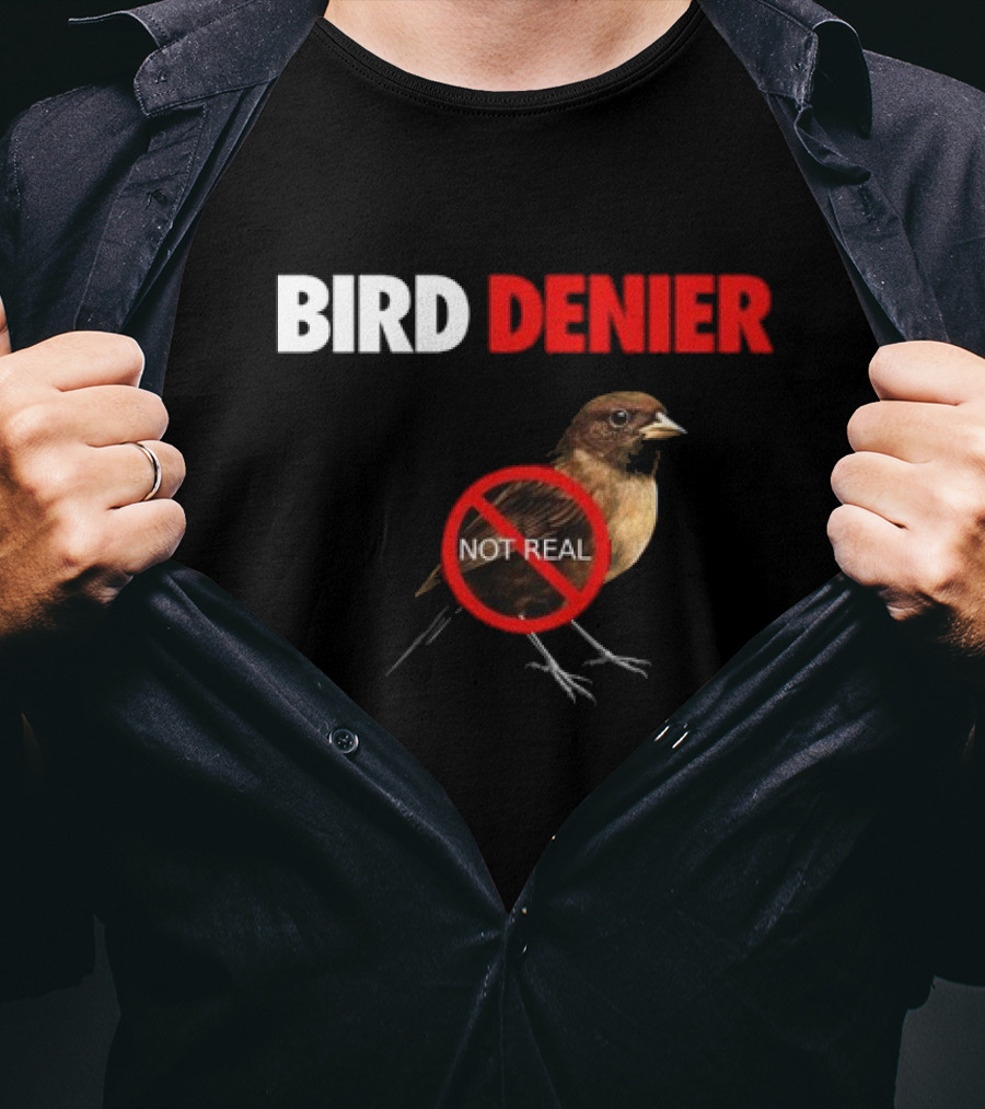 BIRD DENIER Not Real - Bird Cartoon Crossed Out T-Shirt
