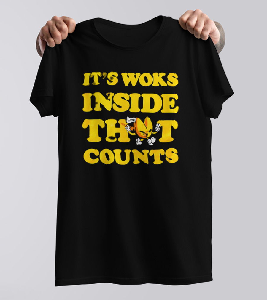 It's Woks Inside That Counts Cartoon Character T-Shirt