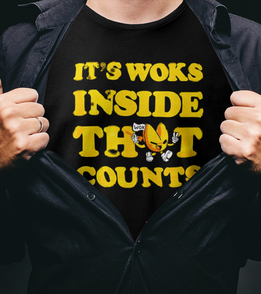 It's Woks Inside That Counts Cartoon Character T-Shirt