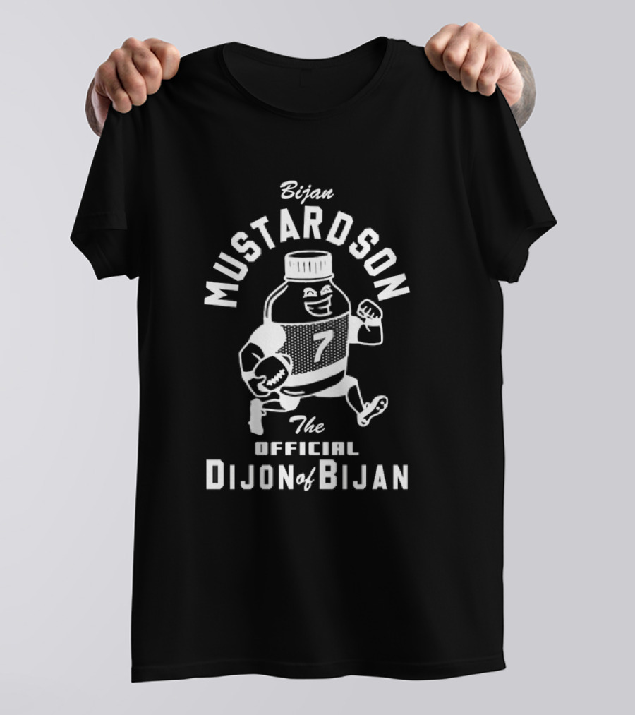 Bijan Mustardson The Official Dijon Of Bijan Football 7 T-Shirt