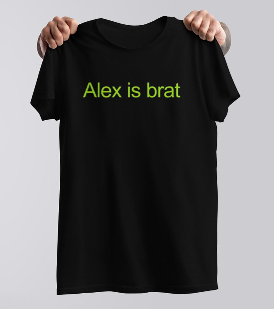 Alex Is Brat T-Shirt