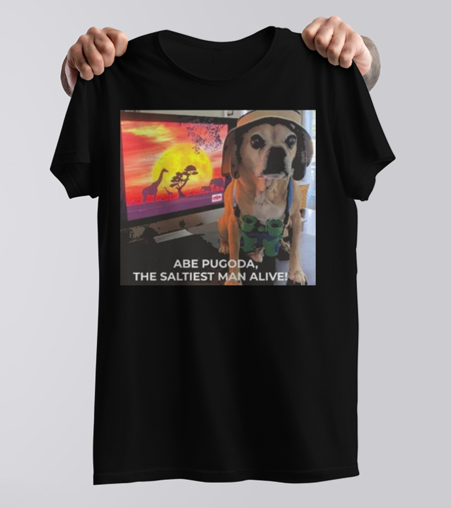 Abe Pugoda The Saltiest Man Alive Funny Pug Safari Adventure T-Shirt