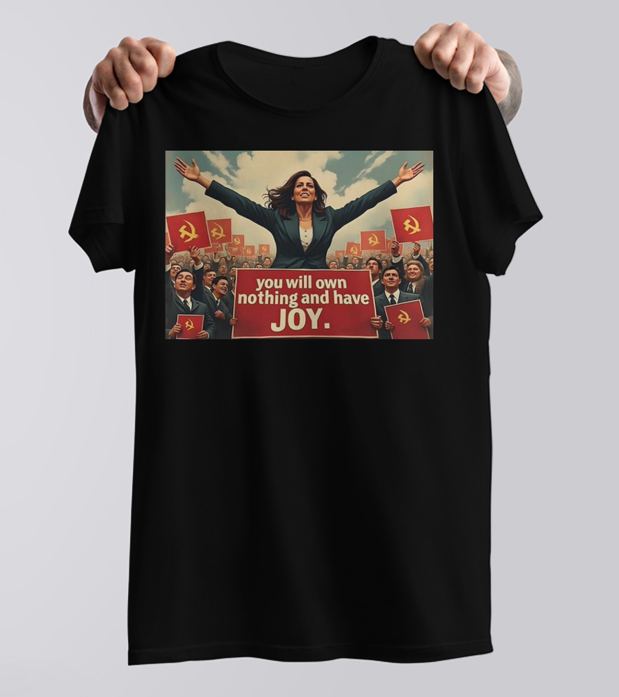 Amala You Will Own Nothing And Have Joy Communist Party Flag T-Shirt