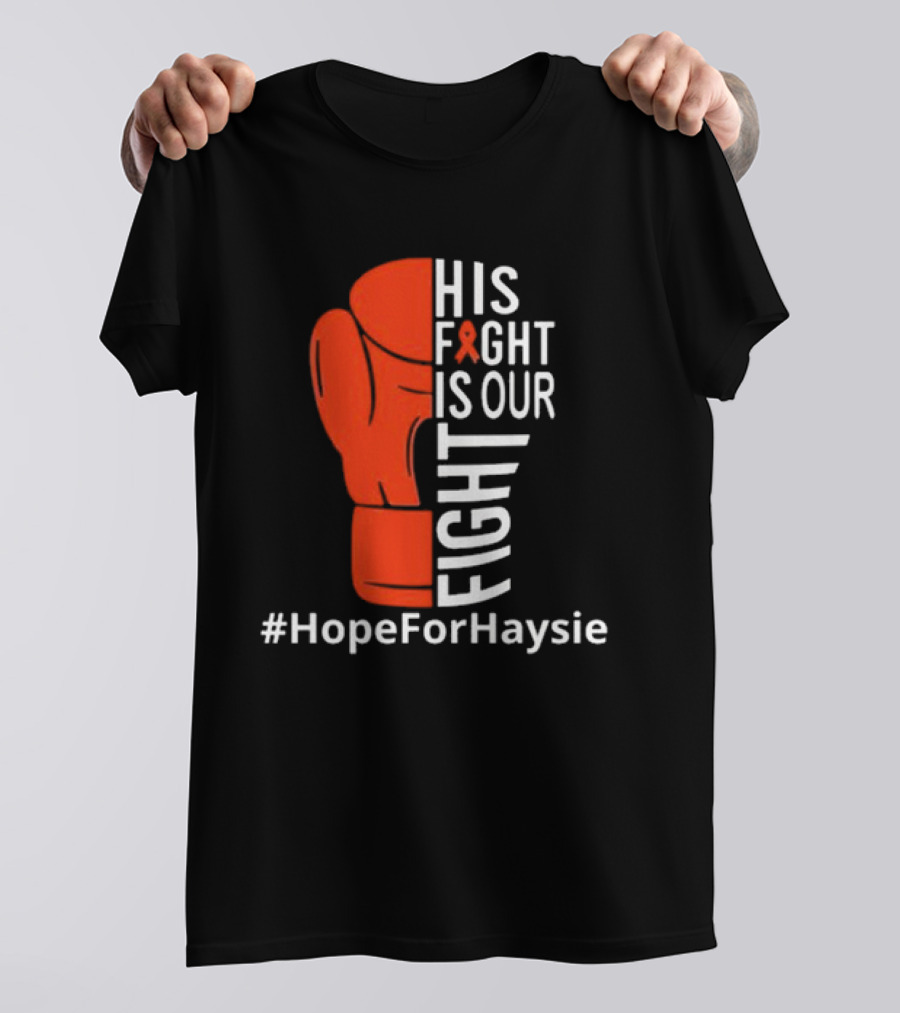 His Fight Is Our Fight Hope For Haysie Boxing Glove Ribbon Awareness T-Shirt