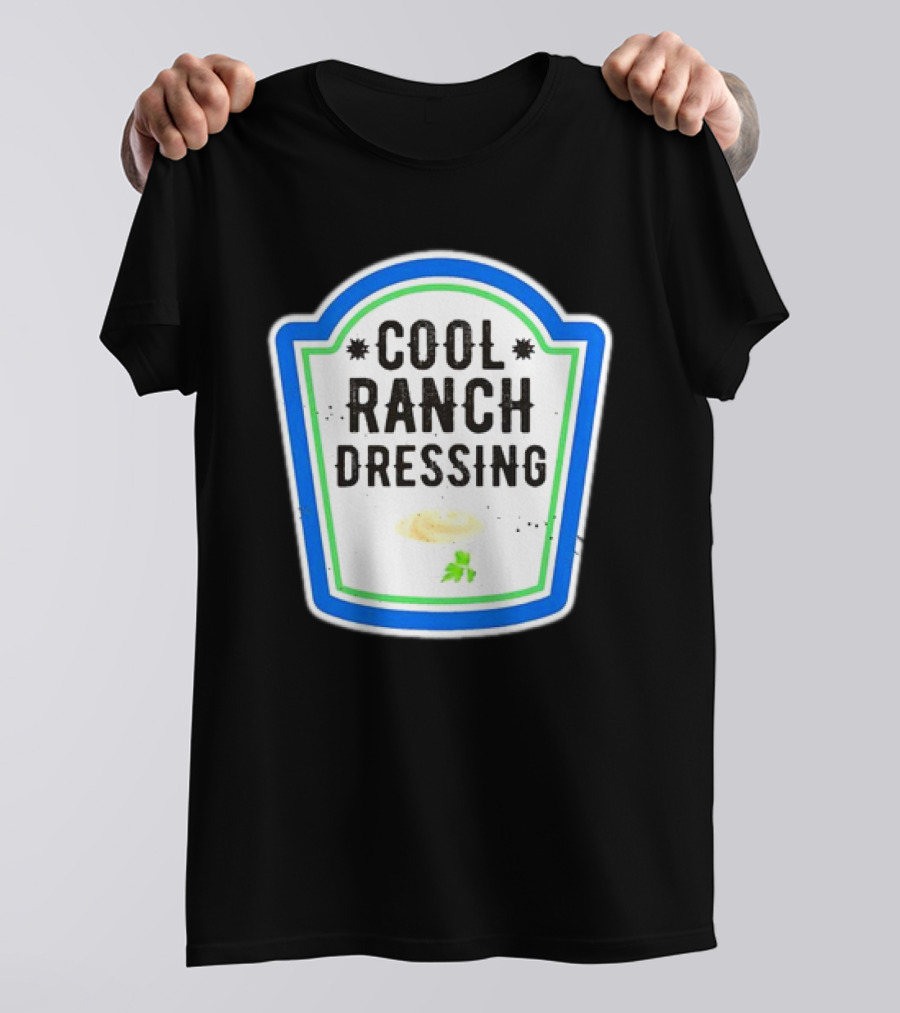 Cool Ranch Dressing T-Shirt