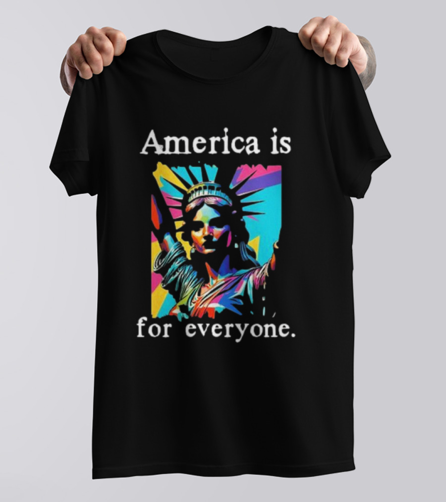 Statue Of Liberty America Is For Everyone Vibrant Colors T-Shirt