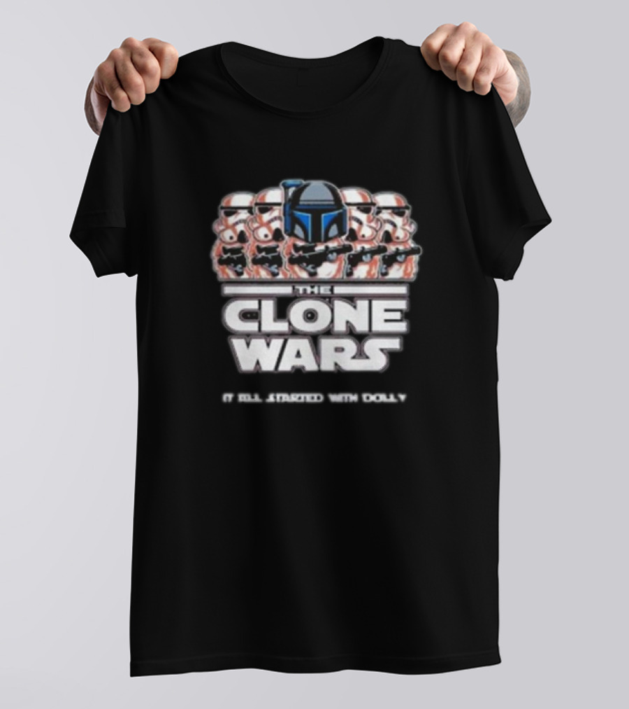 The Clone Wars It All Started With Dolly Star Wars Stormtroopers T-Shirt
