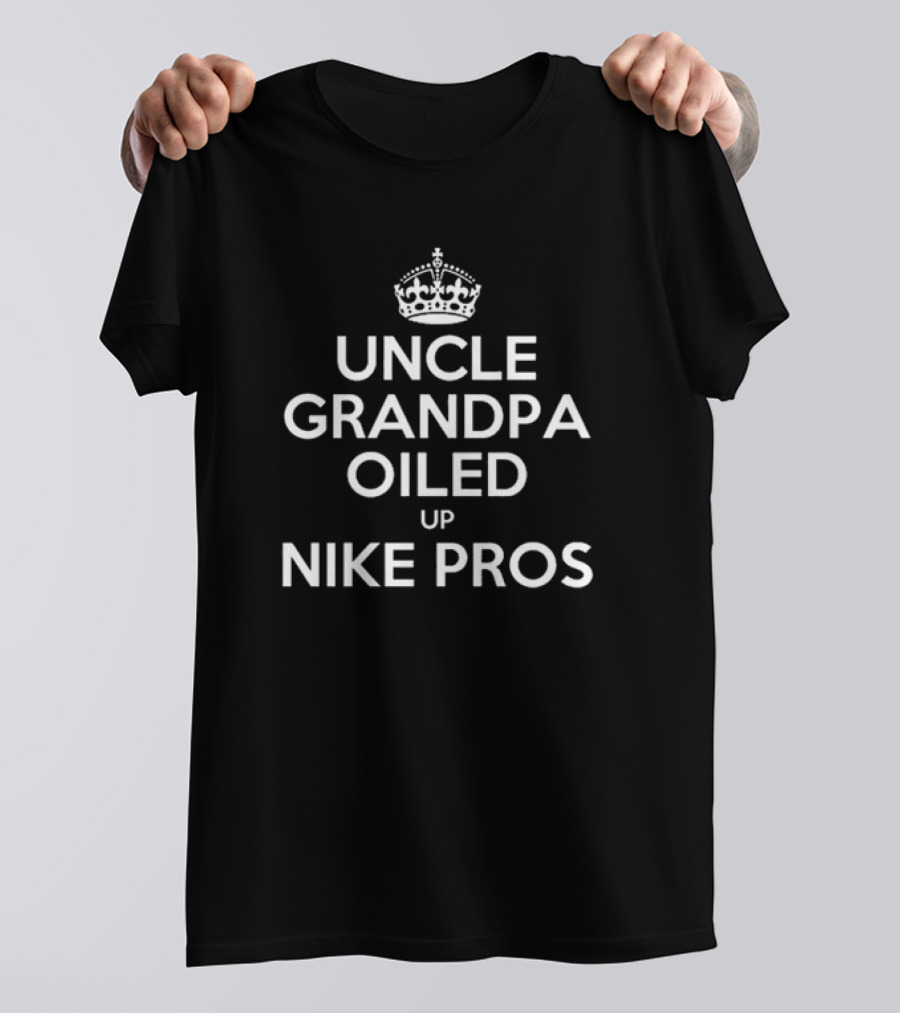UNCLE GRANDPA OILED UP PROS T-Shirt