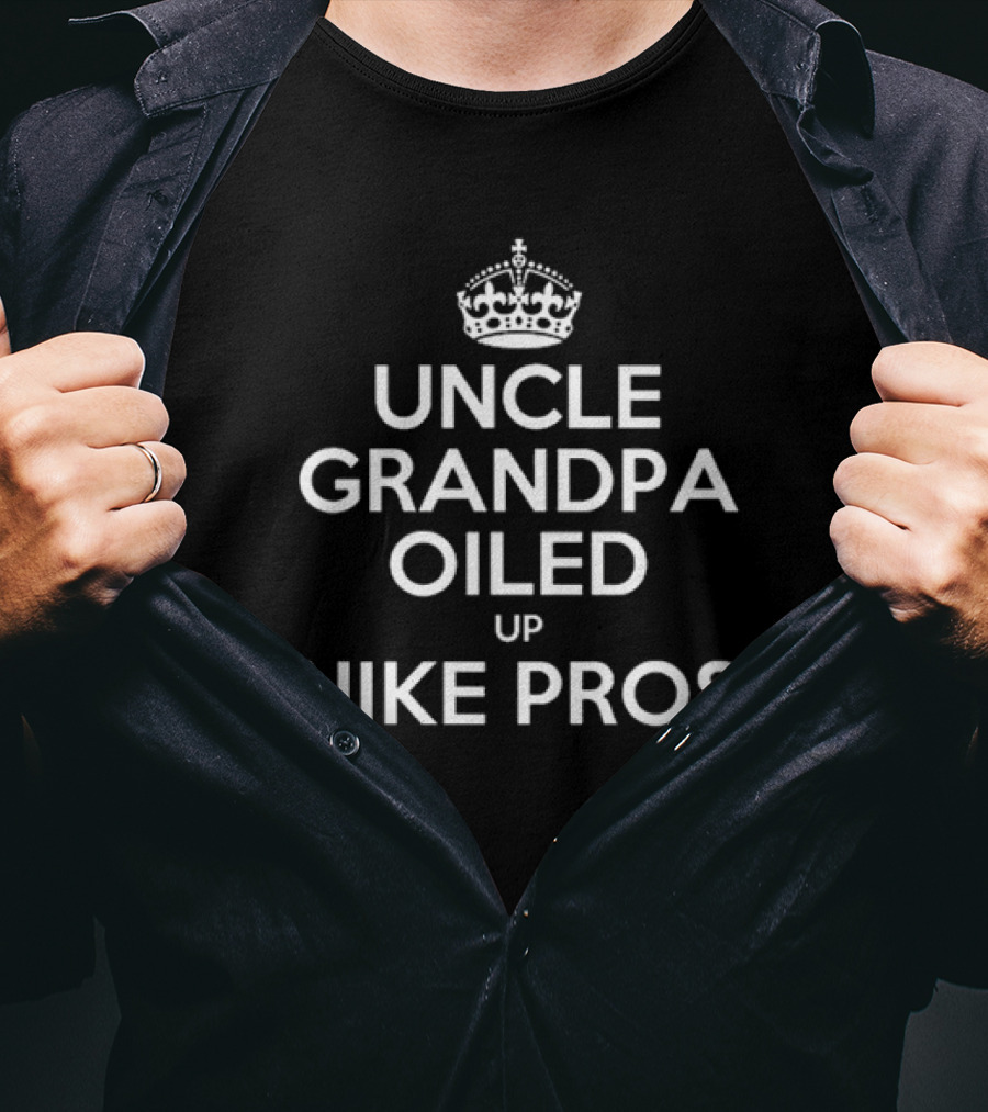 UNCLE GRANDPA OILED UP PROS T-Shirt